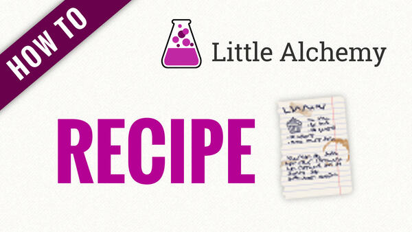 Video: How to make RECIPE in Little Alchemy