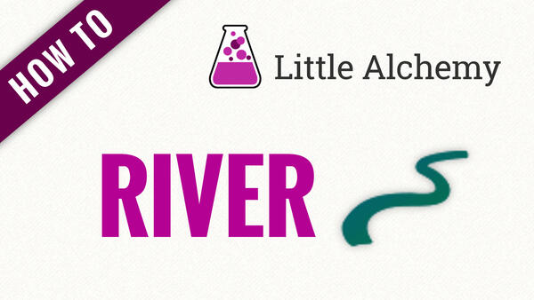 Video: How to make RIVER in Little Alchemy