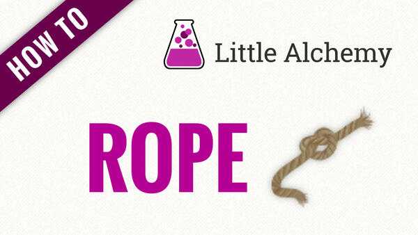 Video: How to make ROPE in Little Alchemy