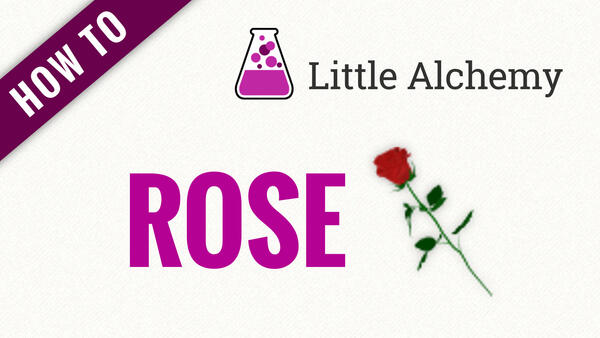 Video: How to make ROSE in Little Alchemy