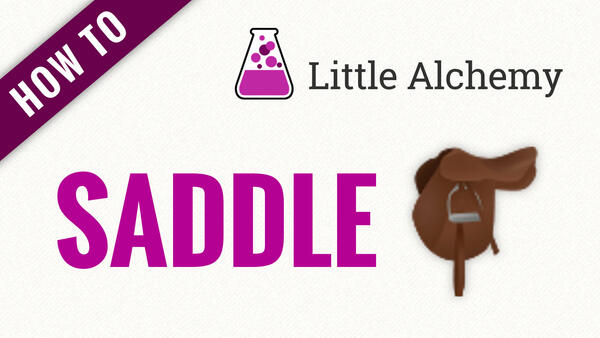 Video: How to make SADDLE in Little Alchemy