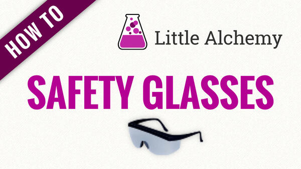 Video: How to make SAFETY GLASSES in Little Alchemy