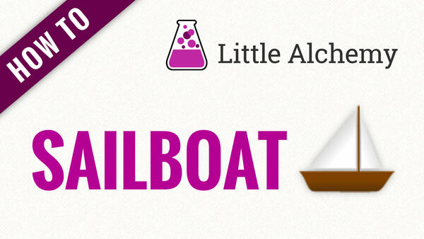 Video: How to make SAILBOAT in Little Alchemy
