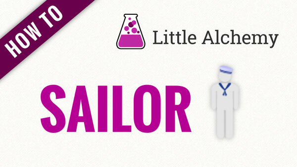 Video: How to make SAILOR in Little Alchemy
