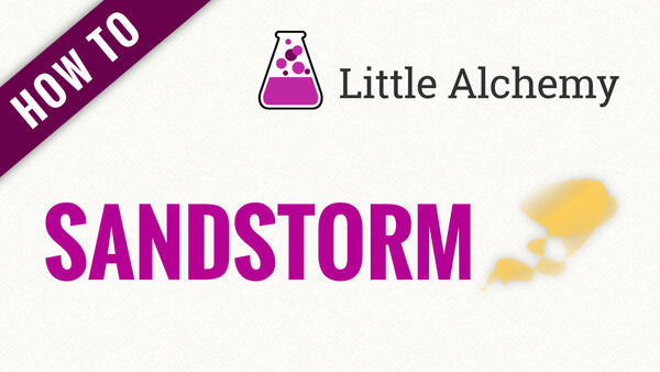 Video: How to make SANDSTORM in Little Alchemy