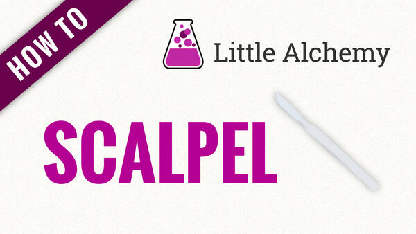 Video: How to make SCALPEL in Little Alchemy