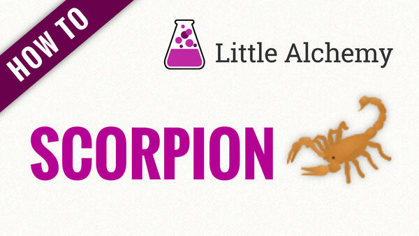 Video: How to make SCORPION in Little Alchemy