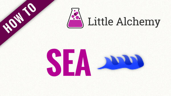 Video: How to make SEA in Little Alchemy