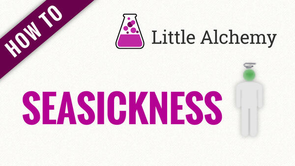 Video: How to make SEASICKNESS in Little Alchemy
