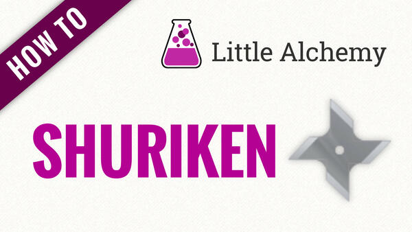 Video: How to make SHURIKEN in Little Alchemy