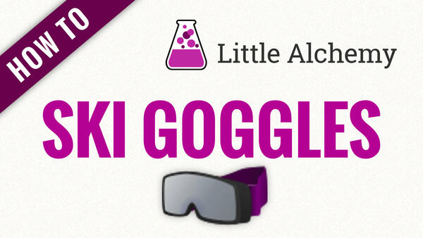 Video: How to make SKI GOGGLES in Little Alchemy