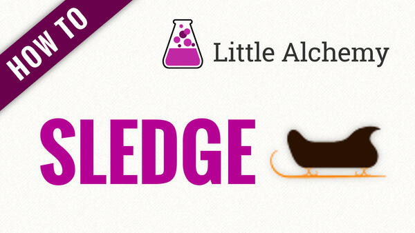 Video: How to make SLEDGE in Little Alchemy