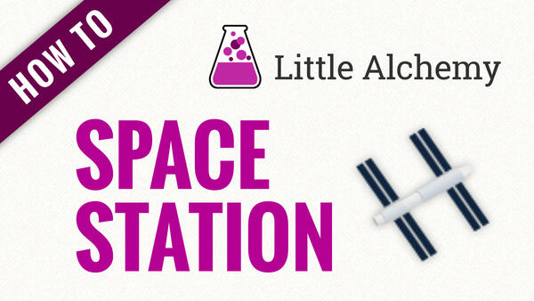 Video: How to make SPACE STATION in Little Alchemy