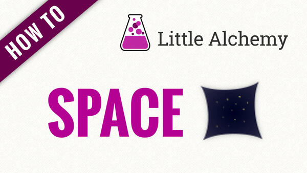 Video: How to make SPACE in Little Alchemy