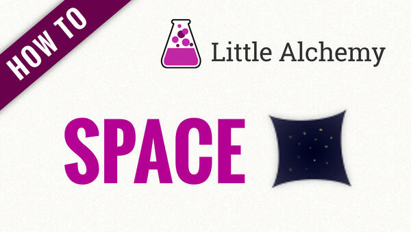 Video: How to make SPACE in Little Alchemy