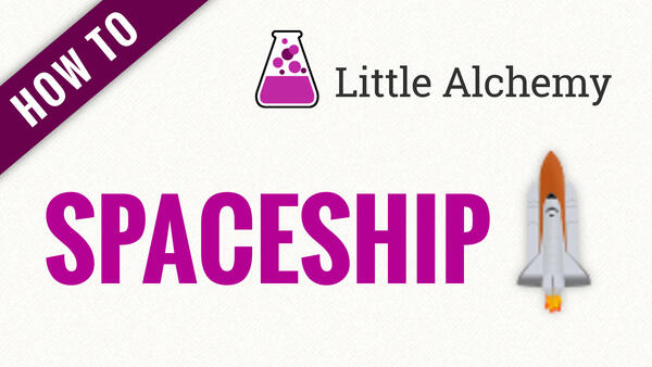Video: How to make SPACESHIP in Little Alchemy