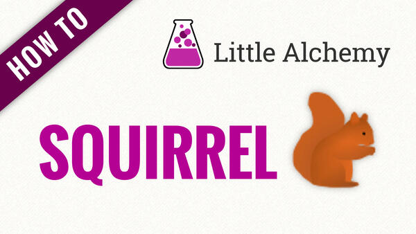 Video: How to make SQUIRREL in Little Alchemy