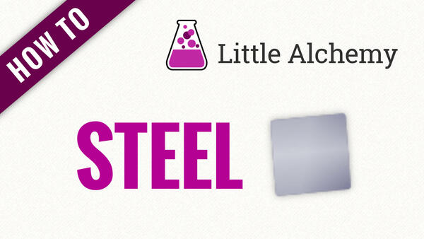 Video: How to make STEEL in Little Alchemy