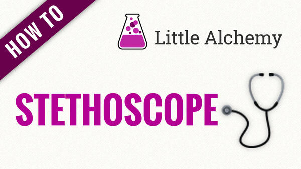 Video: How to make STETHOSCOPE in Little Alchemy