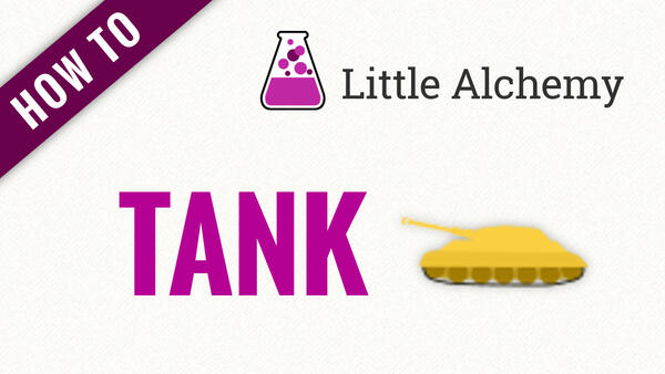 Video: How to make TANK in Little Alchemy