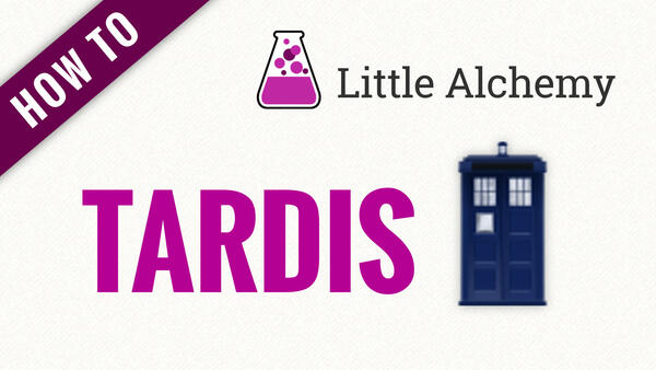Video: How to make TARDIS in Little Alchemy