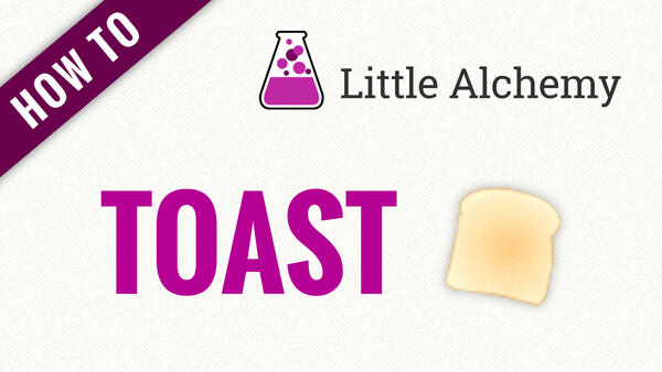 Video: How to make TOAST in Little Alchemy