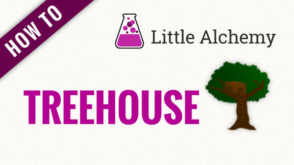 Video: How to make TREEHOUSE in Little Alchemy