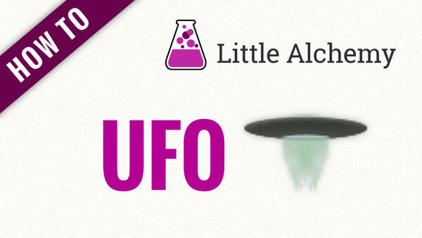 Video: How to make UFO in Little Alchemy