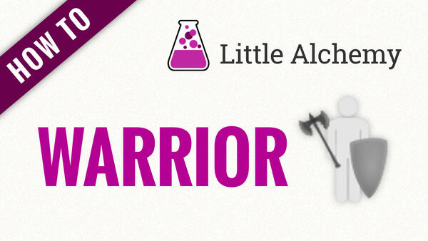Video: How to make WARRIOR in Little Alchemy