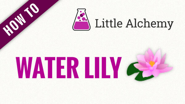 Video: How to make WATER LILY in Little Alchemy