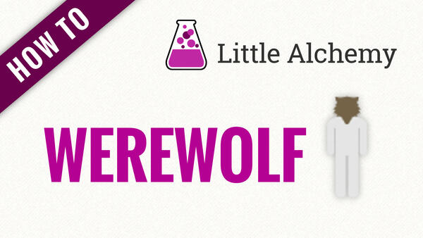 Video: How to make WEREWOLF in Little Alchemy