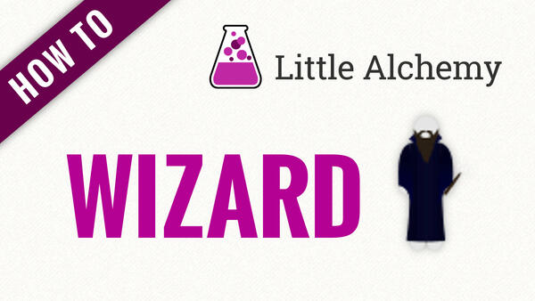 Video: How to make WIZARD in Little Alchemy