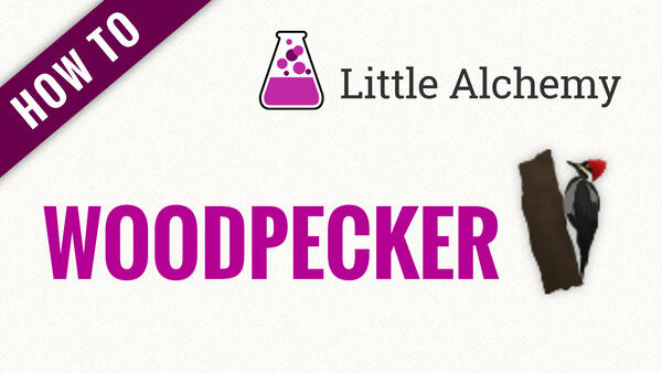 Video: How to make WOODPECKER in Little Alchemy